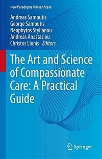 The Art and Science of Compassionate Care: A Practical Guide (Hardcover, 2023)