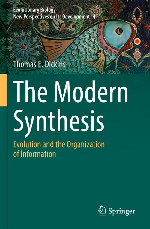 The Modern Synthesis: Evolution and the Organization of Information (Paperback, 2021)