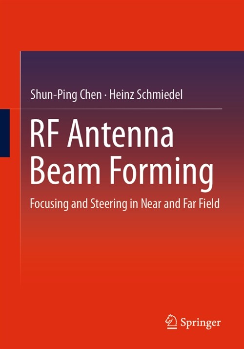RF Antenna Beam Forming: Focusing and Steering in Near and Far Field (Paperback, 2023)