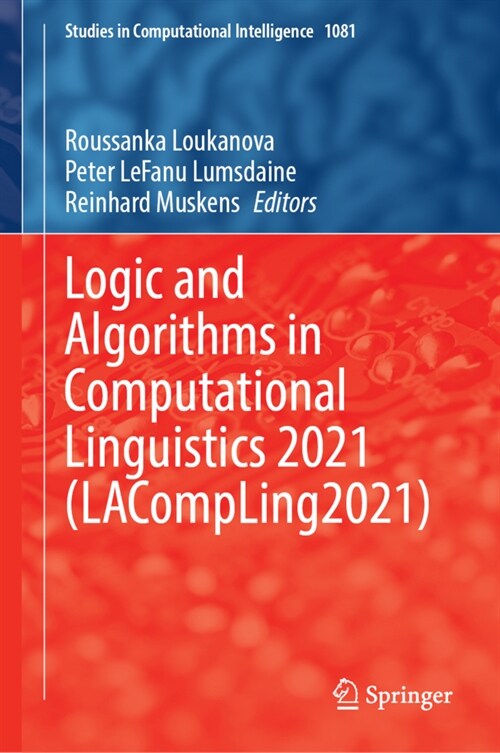 Logic and Algorithms in Computational Linguistics 2021 (LACompLing2021) (Hardcover)