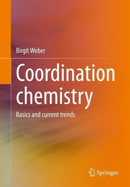 Coordination Chemistry: Basics and Current Trends (Paperback, 2023)