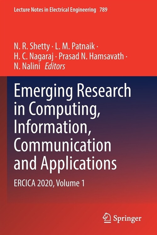 Emerging Research in Computing, Information, Communication and Applications: Ercica 2020, Volume 1 (Paperback, 2022)