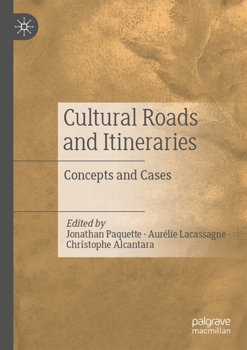 Cultural Roads and Itineraries: Concepts and Cases (Paperback, 2021)
