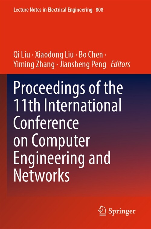 Proceedings of the 11th International Conference on Computer Engineering and Networks (Paperback)