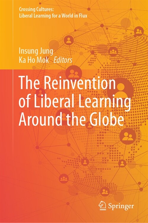 The Reinvention of Liberal Learning around the Globe (Hardcover)