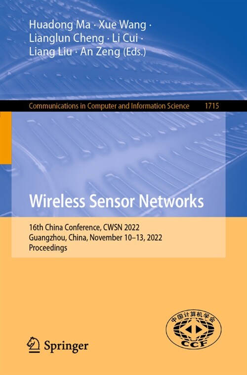 Wireless Sensor Networks: 16th China Conference, Cwsn 2022, Guangzhou, China, November 10-13, 2022, Proceedings (Paperback, 2022)