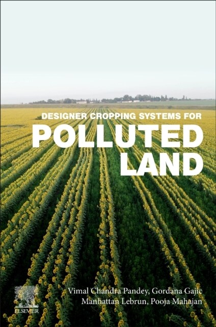 Designer Cropping Systems for Polluted Land (Paperback)