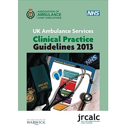 UK Ambulance Services Clinical Practice Guidelines (Paperback)