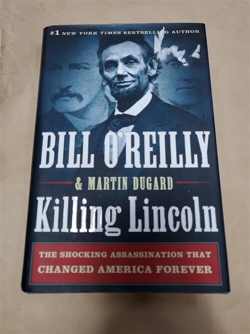 [중고] Killing Lincoln: The Shocking Assassination That Changed America Forever (Hardcover)