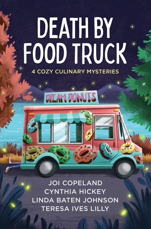 Death by Food Truck: 4 Cozy Culinary Mysteries (Paperback)