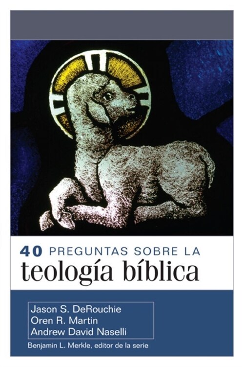 40 Preguntas Sobre La Teolog? B?lica (40 Questions about Biblical Theology) (Paperback)