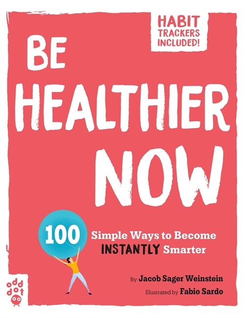 Be Healthier Now: 100 Simple Ways to Become Instantly Healthier (Paperback)