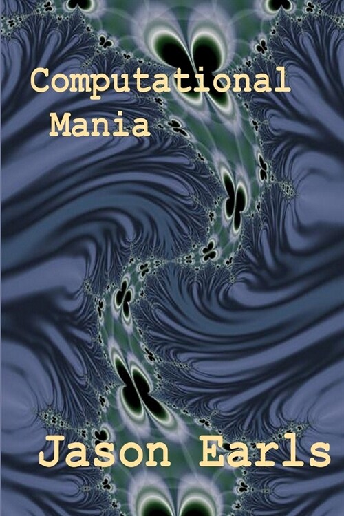 Computational Mania (Paperback)