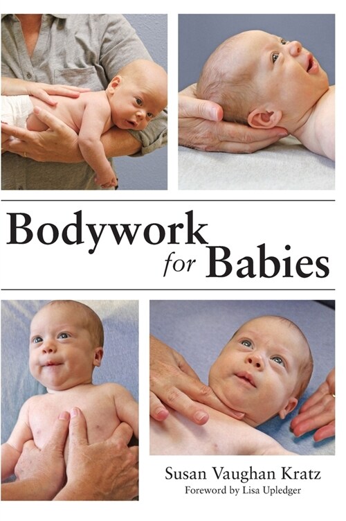 Bodywork for Babies (Hardcover)