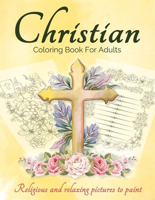 Christian Coloring Book For Adults And Teens: Bible Coloring Book For Adults With Lovely And Calming Beautiful Christian Patterns And Scripture Colori (Paperback)