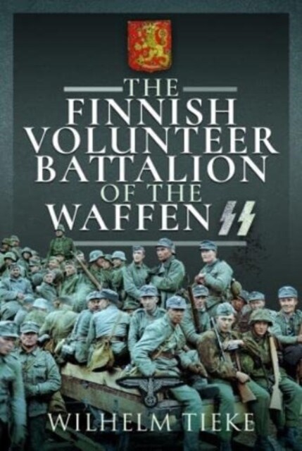 The Finnish Volunteer Battalion of the Waffen SS (Hardcover)