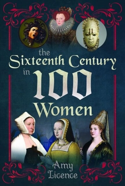 The Sixteenth Century in 100 Women (Hardcover)