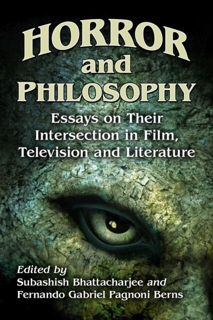 Horror and Philosophy: Essays on Their Intersection in Film, Television and Literature (Paperback)