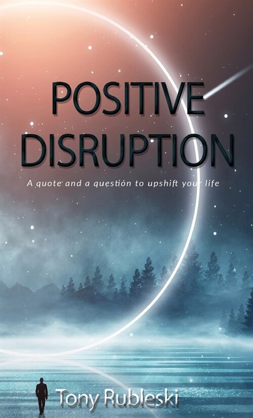 Positive Disruption (Paperback)