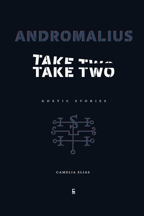 Andromalius, Take Two: Goetic Stories (Paperback)