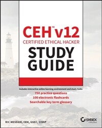 Ceh V12 Certified Ethical Hacker Study Guide with 750 Practice Test Questions (Paperback)