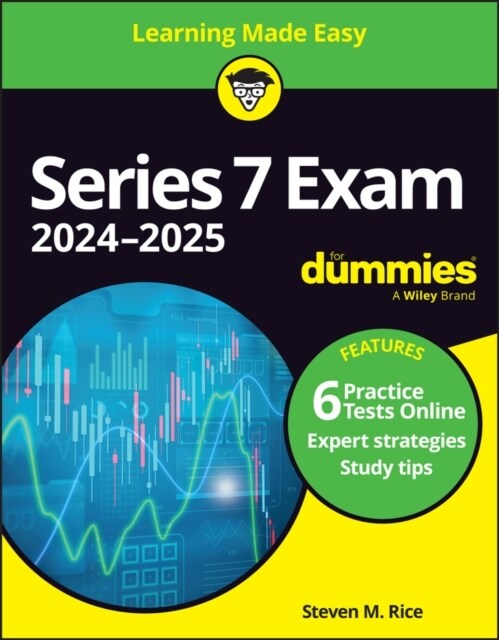 Series 7 Exam 2024-2025 for Dummies: Book + 6 Practice Tests Online (Paperback, 6)