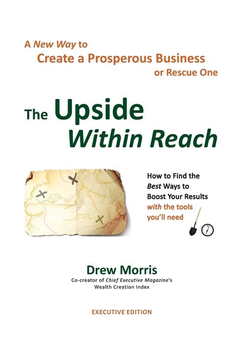 The Upside Within Reach: A New Way to Create a Prosperous Business (Hardcover, Executive)