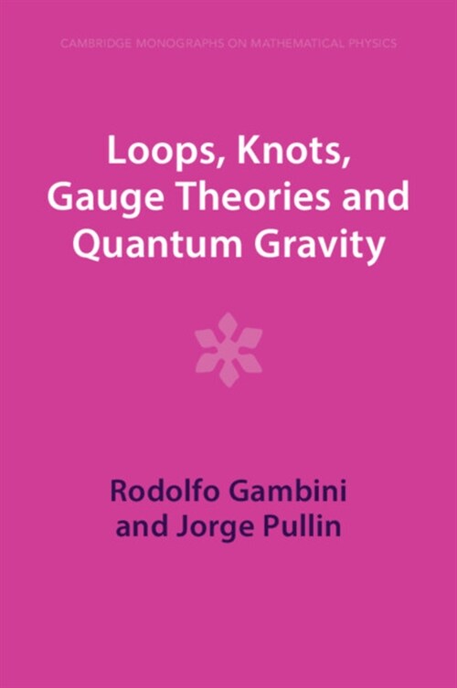 Loops, Knots, Gauge Theories and Quantum Gravity (Paperback)
