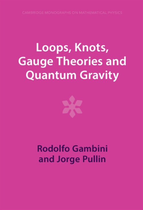 Loops, Knots, Gauge Theories and Quantum Gravity (Hardcover)