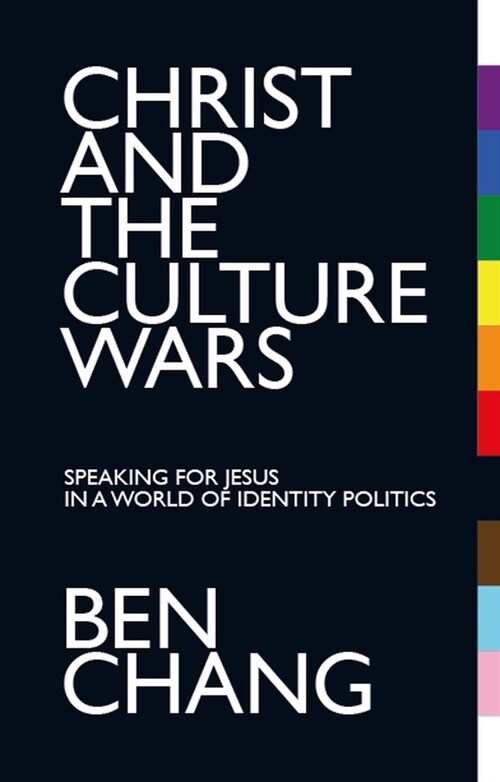 Christ and the Culture Wars : Speaking for Jesus in a World of Identity Politics (Paperback)