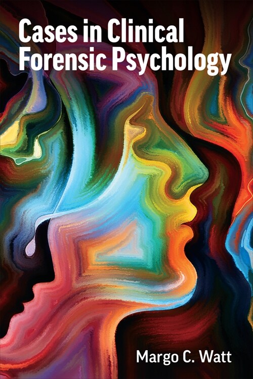 Cases in Clinical Forensic Psychology (Hardcover)