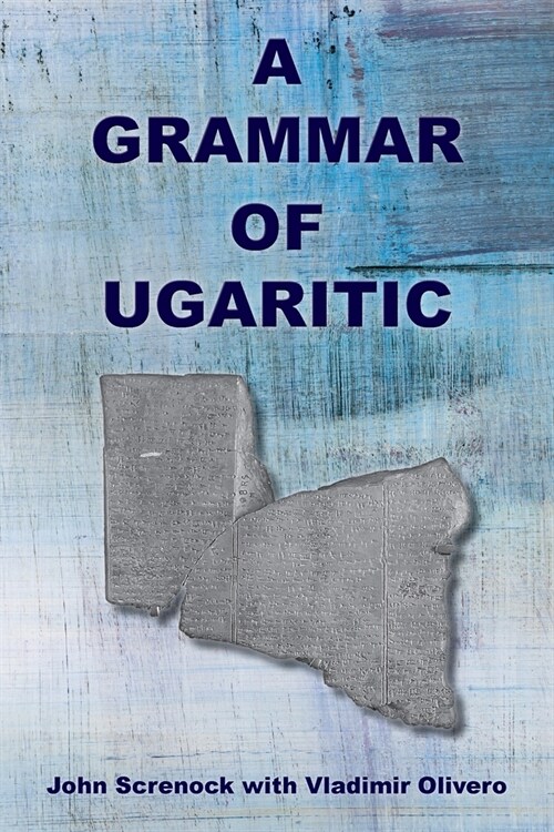 A Grammar of Ugaritic (Paperback)