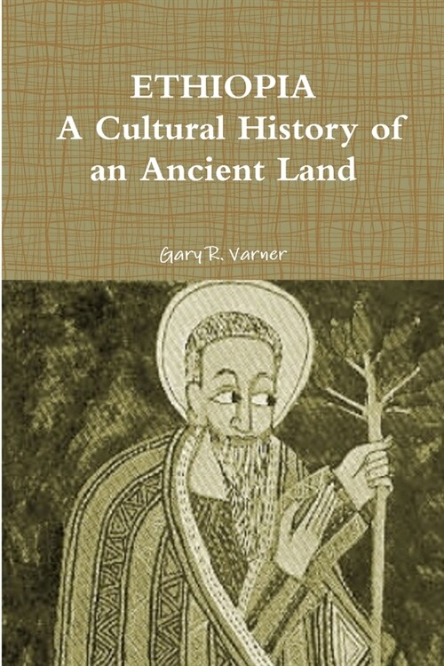 Ethiopia: A Cultural History of an Ancient Land (Paperback)