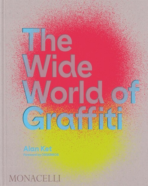 The Wide World of Graffiti (Hardcover)
