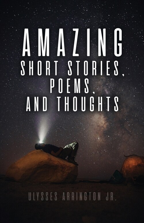 Amazing Short Stories, Poems, and Thoughts (Paperback)