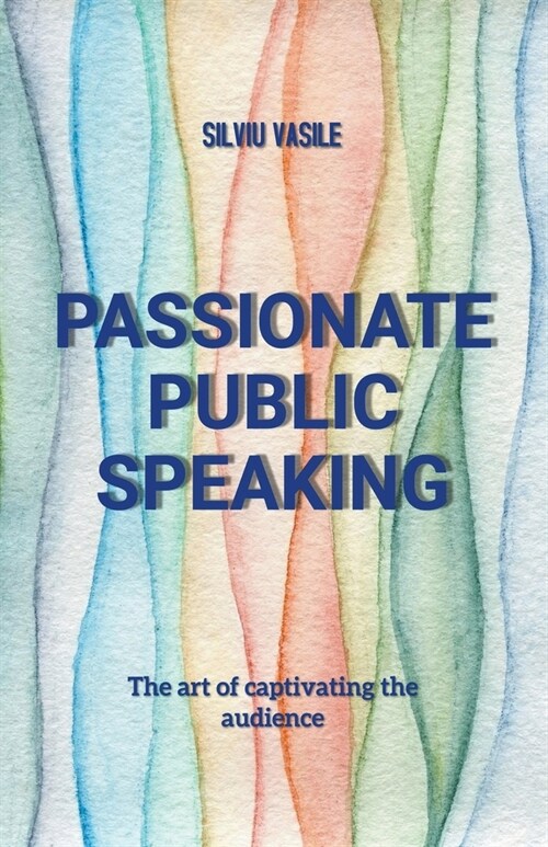 Passionate Public Speaking (Paperback)