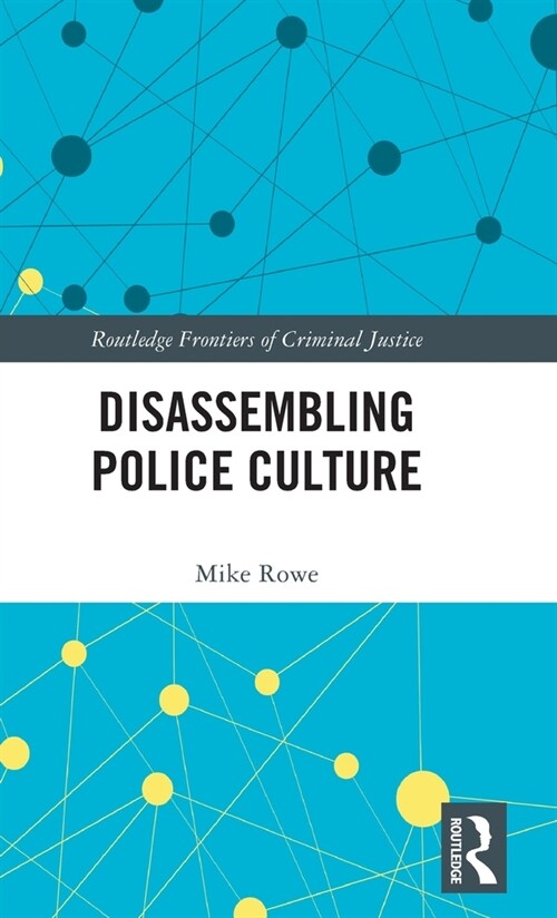Disassembling Police Culture (Hardcover)