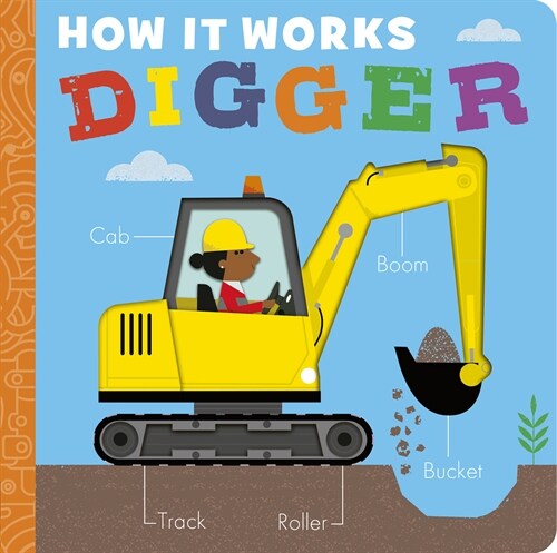 How It Works: Digger (Board Books)