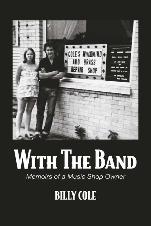 With the Band: Memoirs of a Music Shop Owner (Paperback)