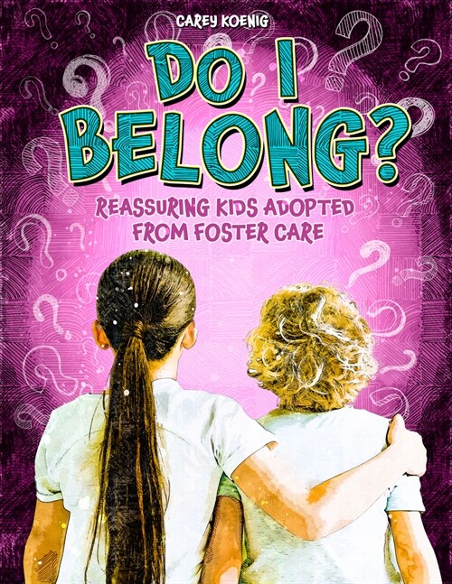 Do I Belong?: Reassuring Kids Adopted from Foster Care (Paperback)