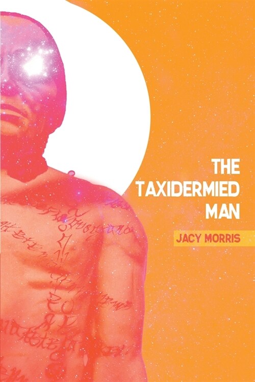 The Taxidermied Man (Paperback)