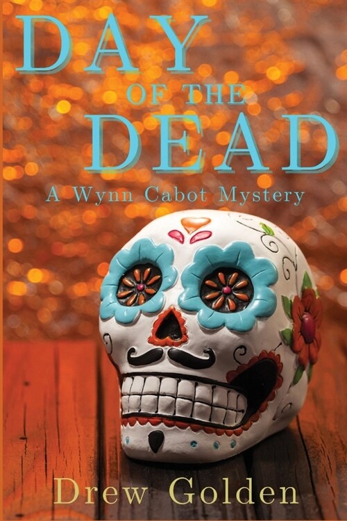 Day of the Dead: A Wynn Cabot Mystery (Paperback)