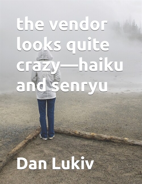 The vendor looks quite crazy-haiku and senryu (Paperback)