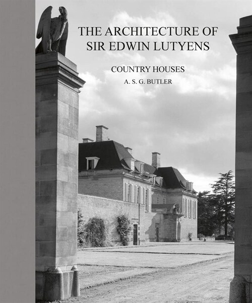 The Architecture of Sir Edwin Lutyens : Volume 1: Country-Houses (Hardcover)