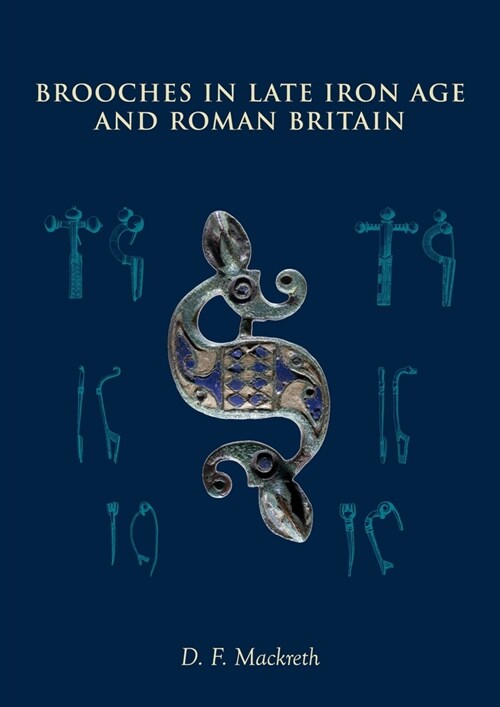 Brooches in Late Iron Age and Roman Britain (Paperback)