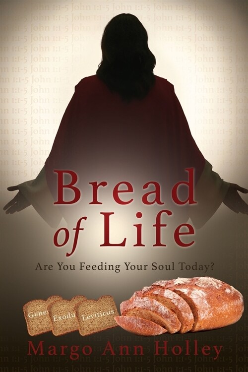 Bread of Life: Are You Feeding Your Soul Today? (Paperback)