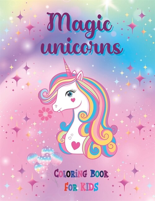 Magic Unicorns: Coloring Book for children for developing creativity and imagination (Paperback)
