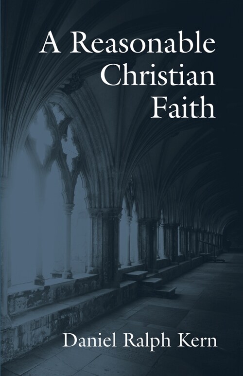 A Reasonable Christian Faith (Paperback)