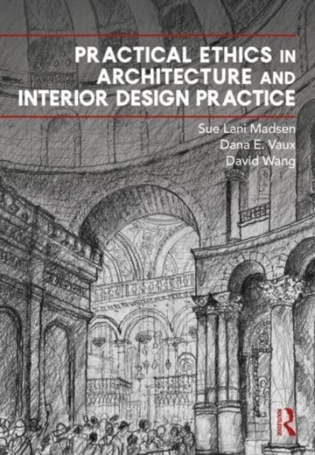 Practical Ethics in Architecture and Interior Design Practice (Hardcover, 1)