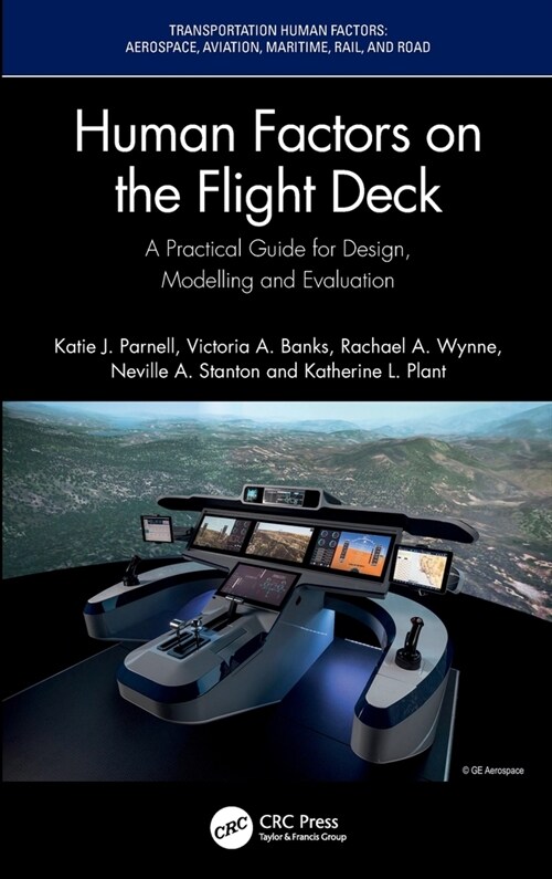 Human Factors on the Flight Deck : A Practical Guide for Design, Modelling and Evaluation (Hardcover)